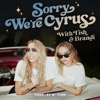 Sorry We're Cyrus