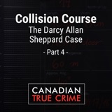 Collision Course: The Darcy Allan Sheppard Case [4]