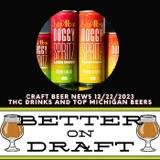 Craft Beer News (12/22/23) – THC Drinks & Top Michigan Beers