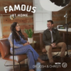 Famous at Home - Josh + Christi Straub