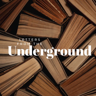 Letters from the Underground