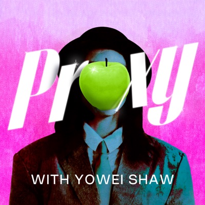 Proxy with Yowei Shaw:Y3 Productions