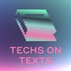 Techs on Texts
