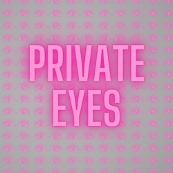 Private Eyes