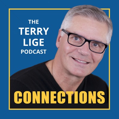 Connections - The Terry Lige Podcast