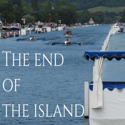 The End of the Island Rowing Podcast The End of the Island Rowing Podcast