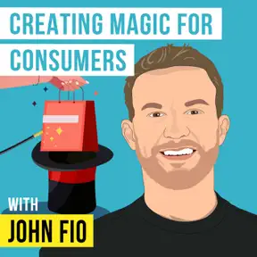 John Fio - Creating Magic for Consumers artwork