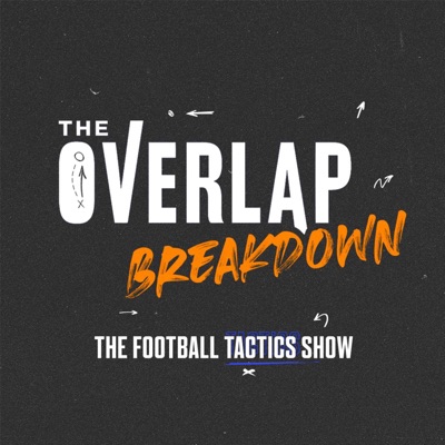 The Overlap Breakdown: The Football Tactics Show