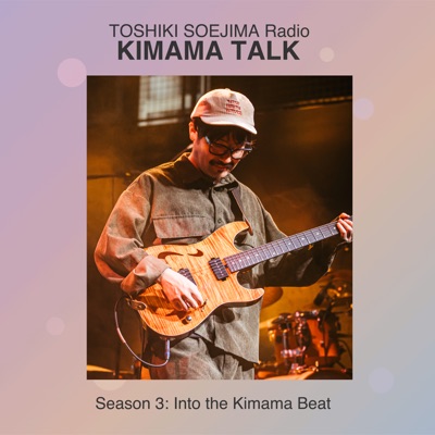 ソエジマトシキ/Toshiki Soejima "Kimama Talk" ソエジマトシキ/Toshiki Soejima "Kimama Talk"