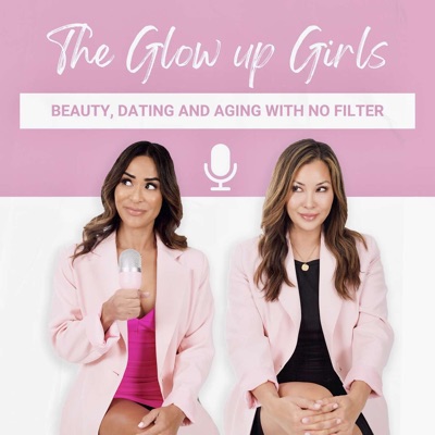 The Glow Up Girls Podcast