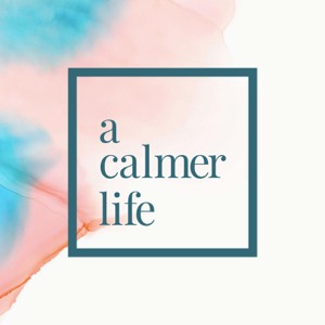 A Calmer Life