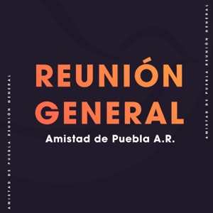 Reunión General Amistad de Puebla