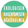 Ekologisen rakentamisen näkökulmia