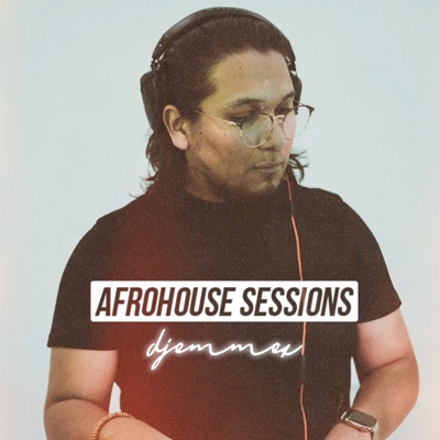 Afro House Sessions by djemmex Afro House Sessions by djemmex