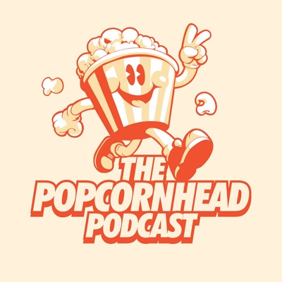 The Popcornhead Podcast