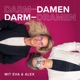 Darm-Damen, Darm-Dramen