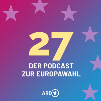 27 – Der Podcast zur Europawahl:ARD