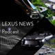 LEXUS NEWS Podcast