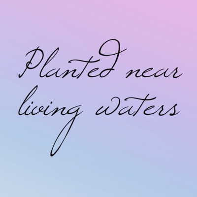 Planted near living waters