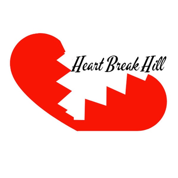 HeartBreak Hill Podcast