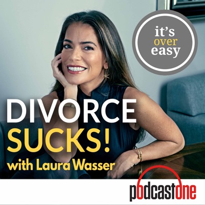 Divorce Sucks with Laura Wasser Divorce Sucks with Laura Wasser