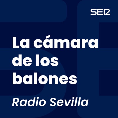 La cámara de los balones:Cadena SER