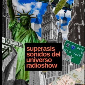 SUPERASIS Presents: SONIDOS DEL UNIVERSO RADIOSHOW