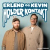 Erlend og Kevin Holder Kontakt