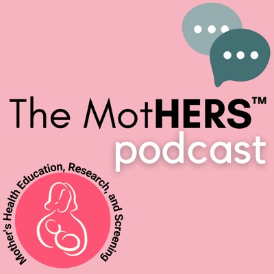 The MotHERS™ Podcast