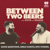 Between Two Beers Podcast - Steven Holloway & Seamus Marten