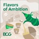 Flavors of Ambition