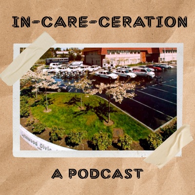 In-care-ceration In-care-ceration