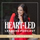 The Heart Led Leaders Podcast