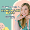 How To Be A Handmade Boss - Steph Cole-Lewis