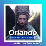 63: Orlando with Lola Kelly