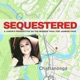 SEQUESTERED Podcast