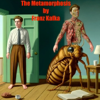 The Metamorphosis by Franz Kafka - Franz Kafka