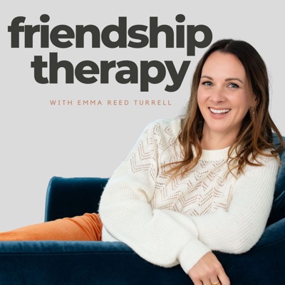 Friendship Therapy:Emma Reed Turrell