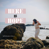 Here Is Hope - Elisa Ayala