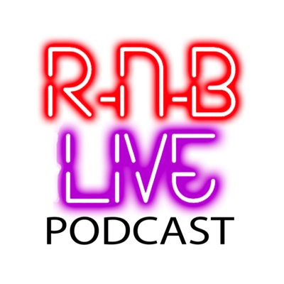 RnB Live Podcast RnB Live Podcast