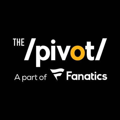 Pivot Podcast:The Pivot A Part of Fanatics