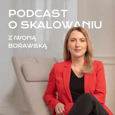 Podcast o skalowaniu Podcast o skalowaniu