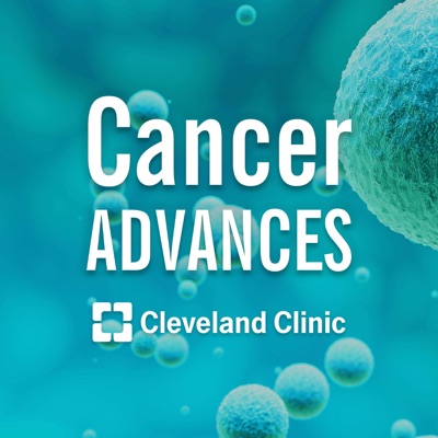 Cleveland Clinic Cancer Advances Cleveland Clinic Cancer Advances