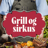Grill og sirkus