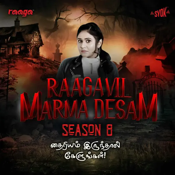 Raagavil Marma Desam - SYOK Podcast [TM]