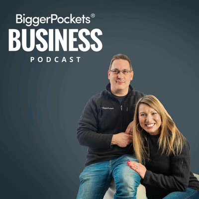 BiggerPockets Business Podcast BiggerPockets Business Podcast