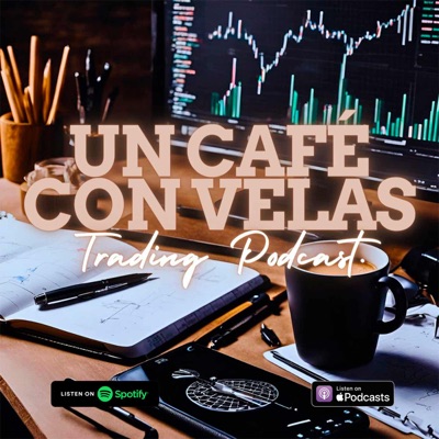 Un Café con Velas - Trading Podcast.
