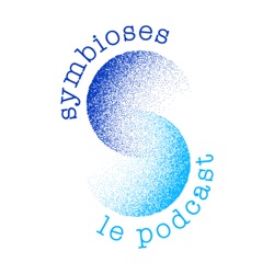 Symbioses, le podcast