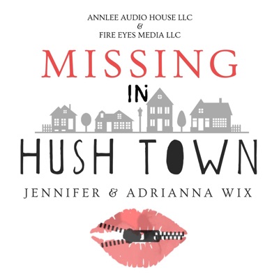 Missing in Hush Town:AnnLee Audio House,LLC & Fire Eyes Media, LLC
