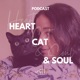 Heart, Cat and Soul - A Podcast about Cats